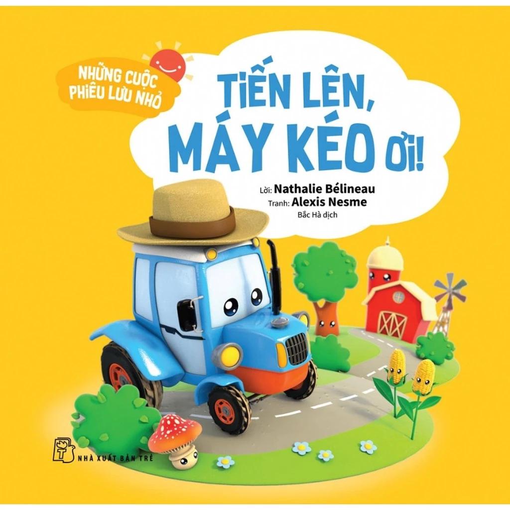 Sách Những Cuộc Phiêu Lưu Nhỏ - Tiến Lên, Máy Kéo Ơi! - Bản Quyền