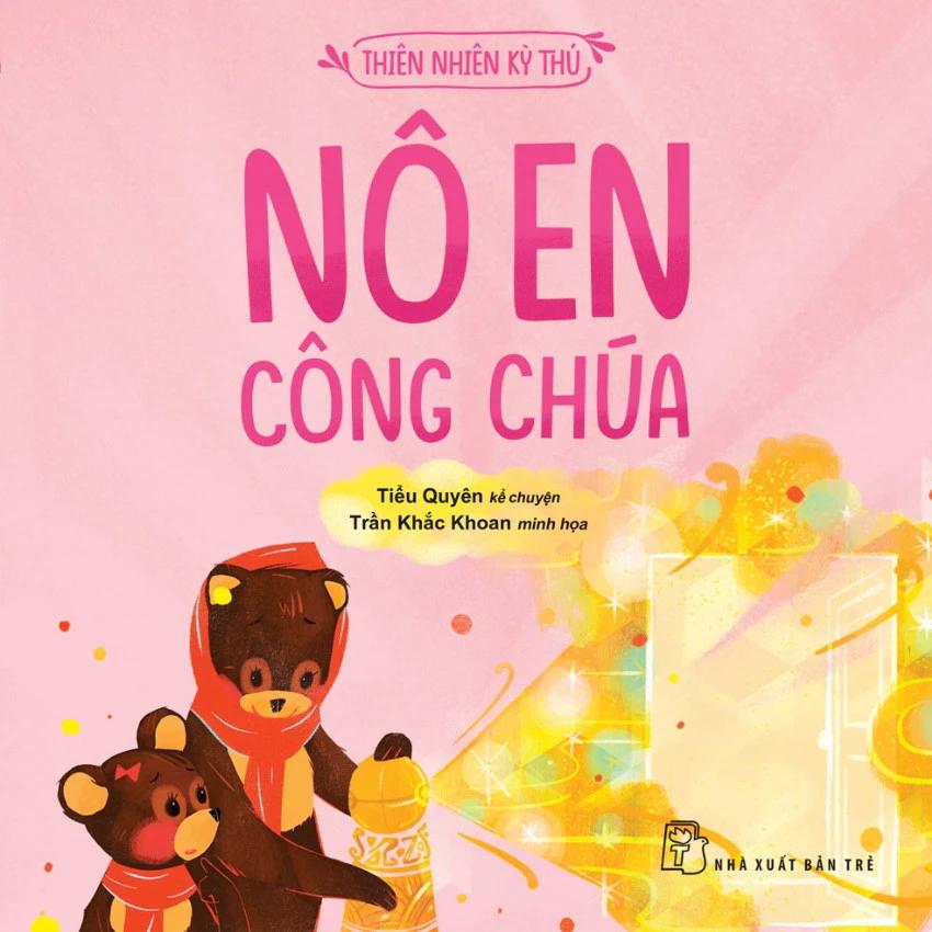 Sách Nô En Công Chúa - Thiên Nhiên Kỳ Thú - Bản Quyền