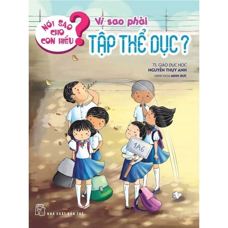 Sách Nói Sao Cho Con Hiểu: Vì Sao Phải Tập Thể Dục - Bản Quyền
