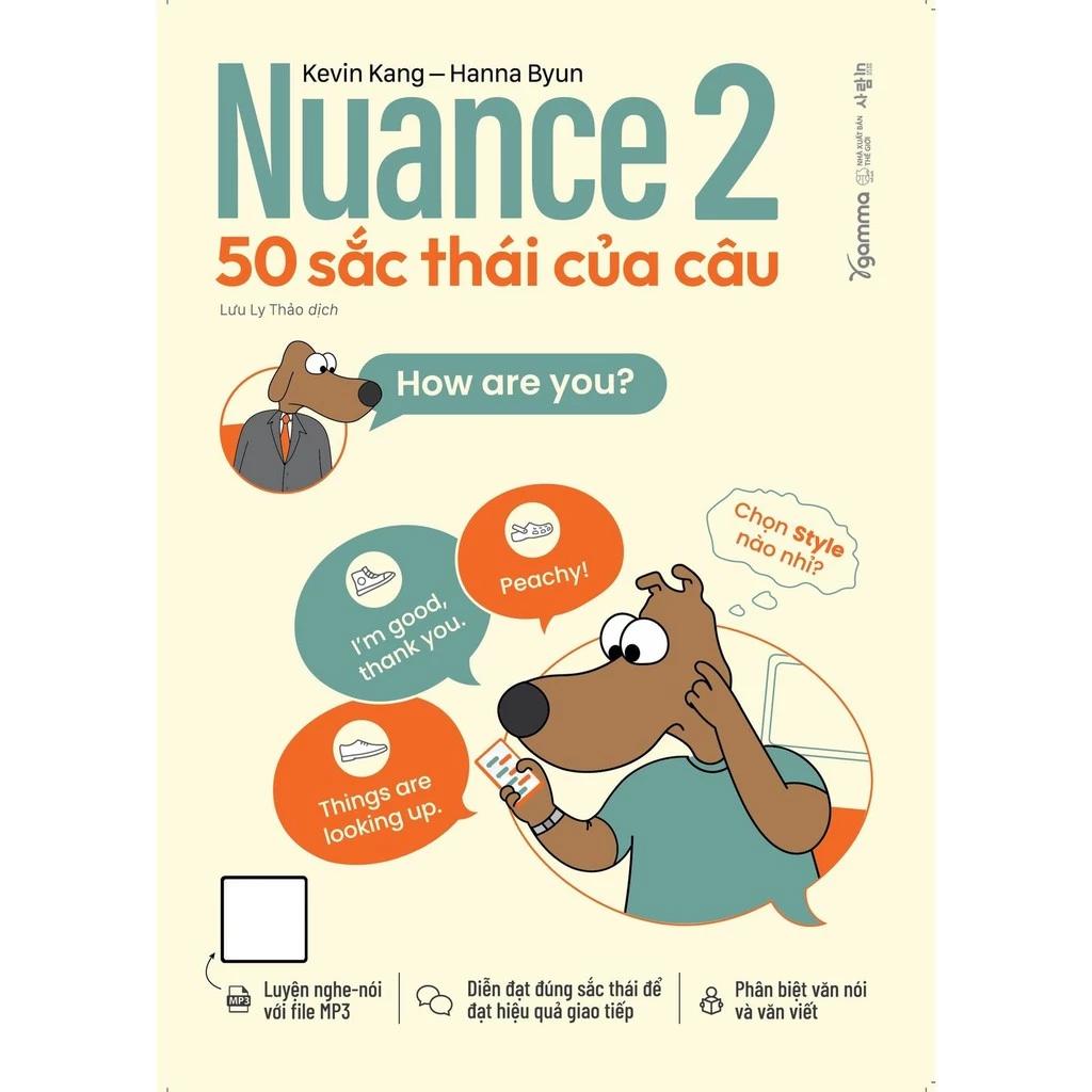 Sách NUANCE 2 - 50 Sắc Thái Của Câu - Bản Quyền