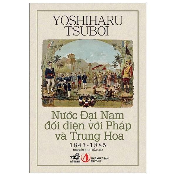 Sách Nước Đại Nam Đối Diện Với Pháp Và Trung Hoa 1847-1885 - Bản Quyền