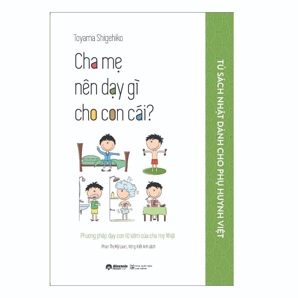Sách Nuôi dạy con của người nhật: Cha Mẹ Nên Dậy Gì Cho Con Cái - Bản Quyền
