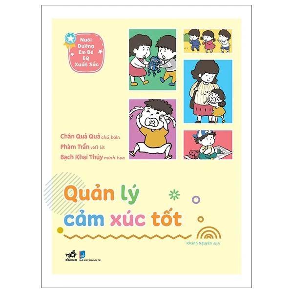 Sách Nuôi Dưỡng Em Bé EQ Xuất Sắc - Quản Lý Cảm Xúc Tốt - Bản Quyền