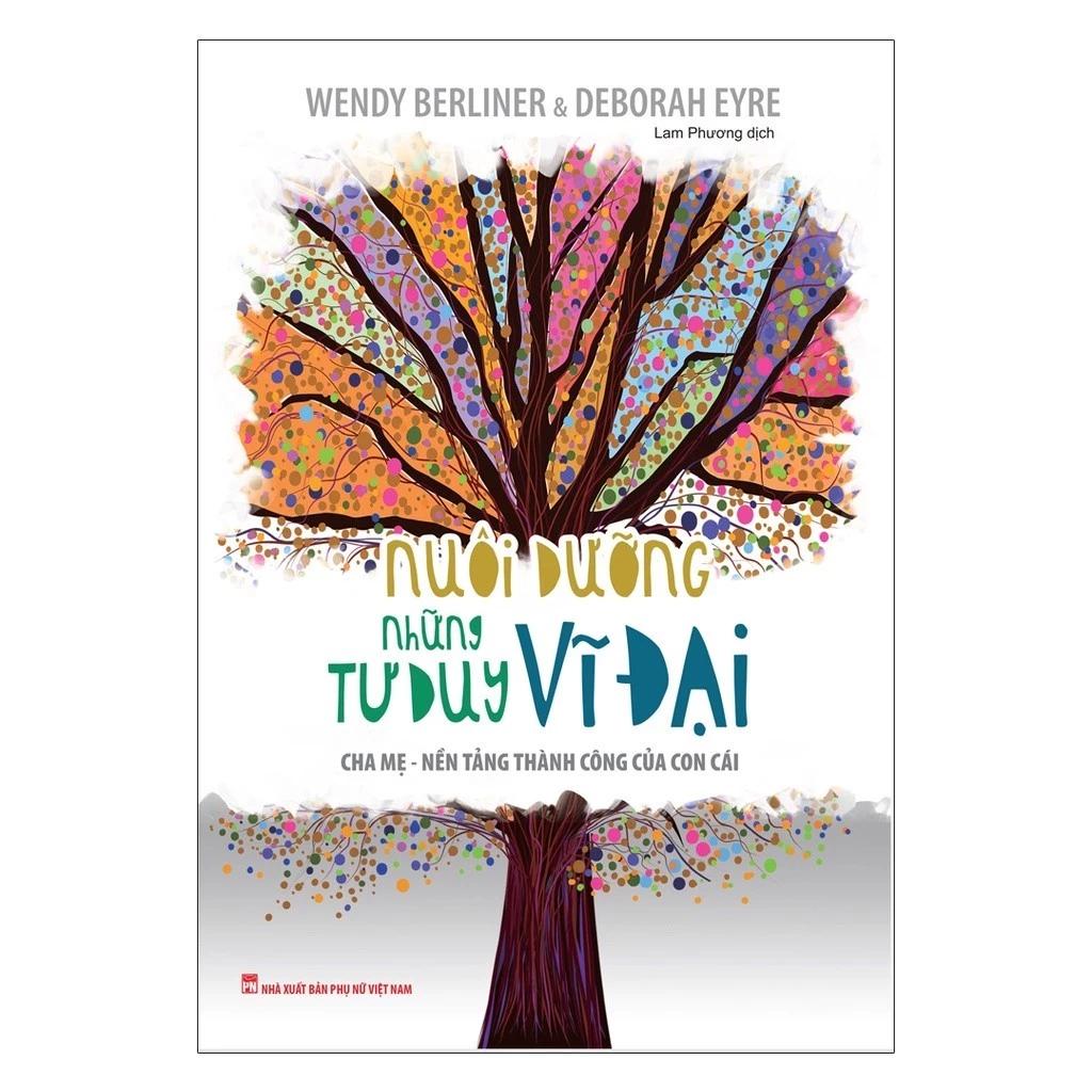 Sách Nuôi Dưỡng Những Tư Duy Vĩ Đại - Bản Quyền