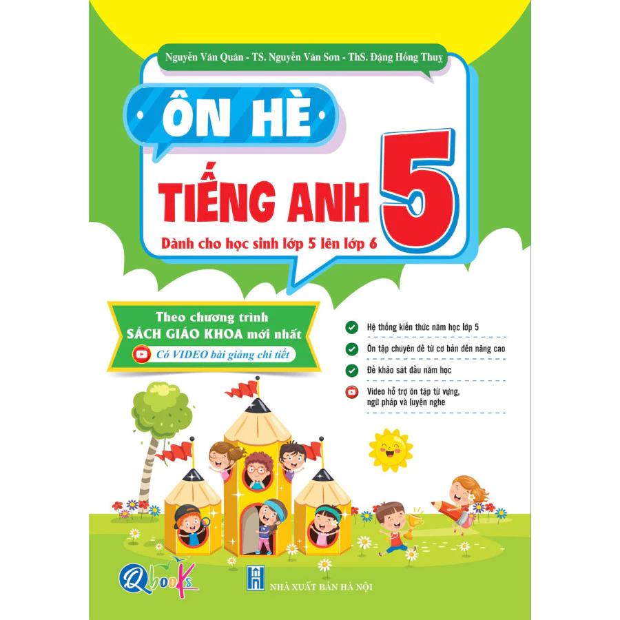 Sách Ôn Hè Tiếng Anh Lớp 5 - Dành cho học sinh lớp 5 lên 6 - Bản Quyền