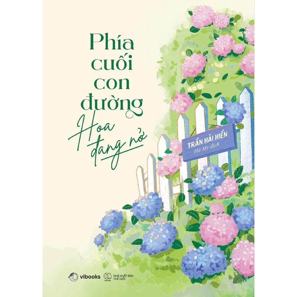 Sách Phía Cuối Con Đường Hoa Đang Nở - Bản Quyền