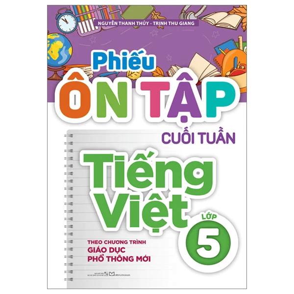 Sách Phiếu Ôn Tập Cuối Tuần Tiếng Việt Lớp 5 (Theo Chương Trình Giáo Dục Phổ Thông Mới) - Bản Quyền