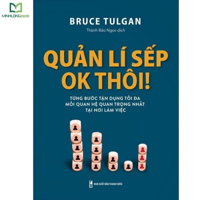 Sách Quản Lí Sếp, Ok Thôi (Bruce Tulgan) - Bản Quyền