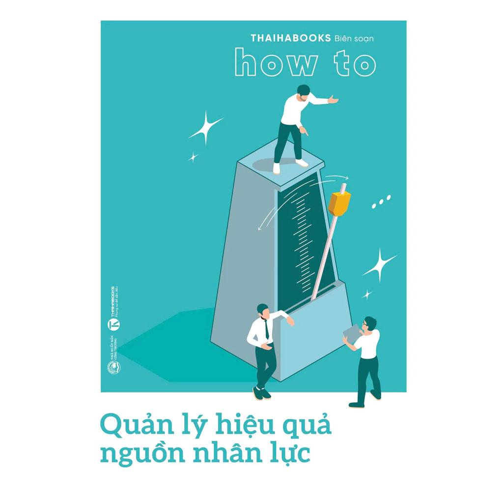 Sách Quản Lý Hiệu Quả Nguồn Nhân Lực - Bản Quyền