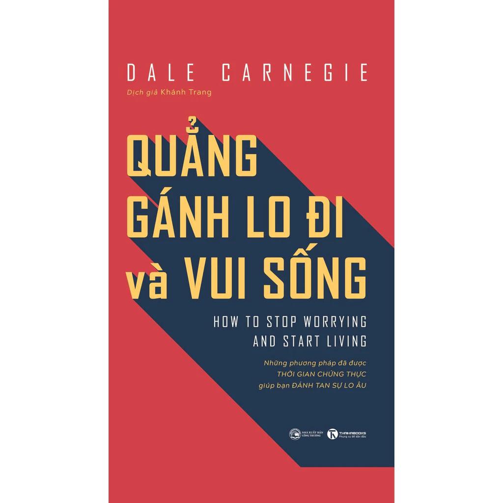 Sách Quẳng Gánh Lo Đi Và Vui Sống - Bản Quyền
