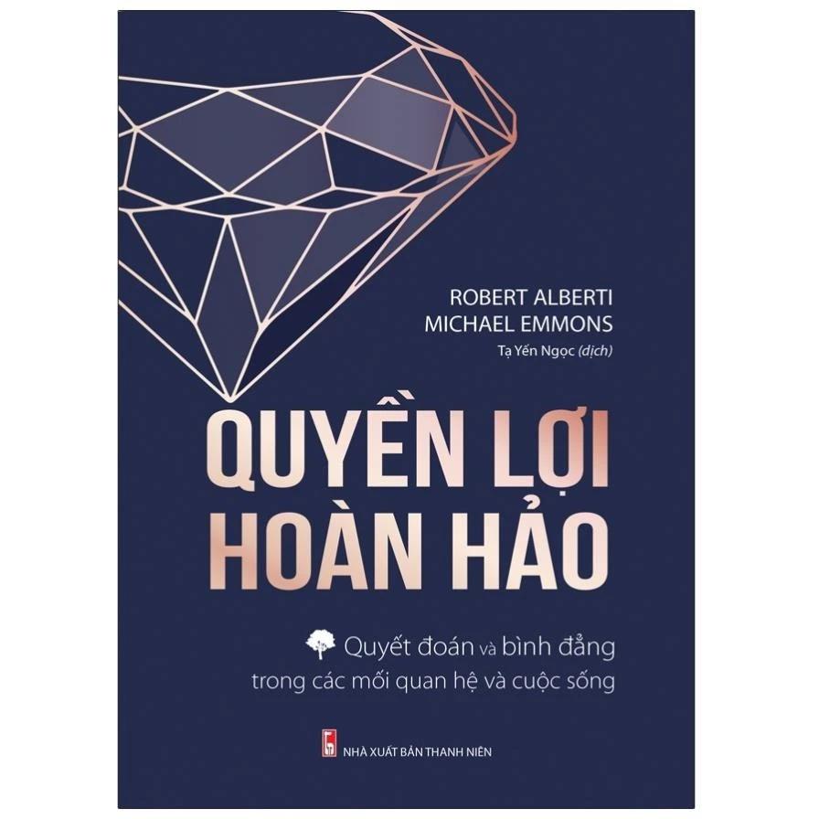 Sách Quyền Lợi Hoàn Hảo - Quyết Đoán, Bình Đẳng Trong Các Mối Quan Hệ Và Cuộc Sống - Bản Quyền