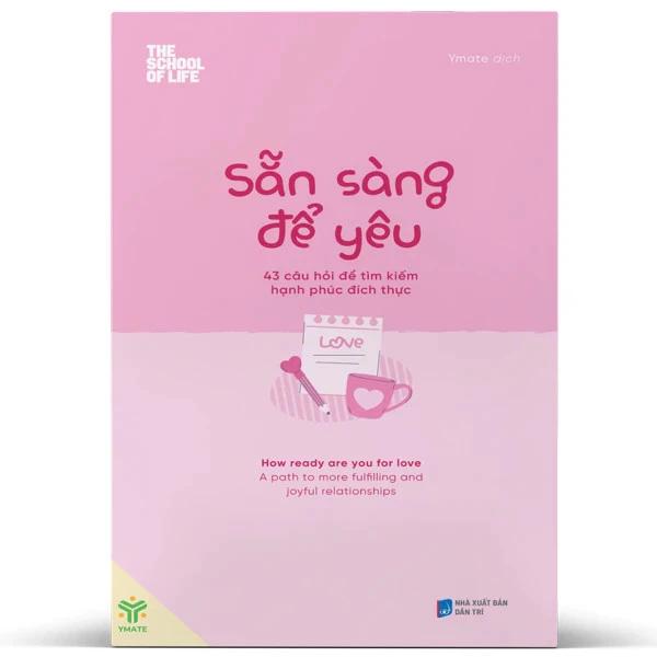 Sách Sẵn Sàng Để Yêu - 43 Câu Hỏi Để Tìm Kiếm Hạnh Phúc Đích Thực - Bản Quyền