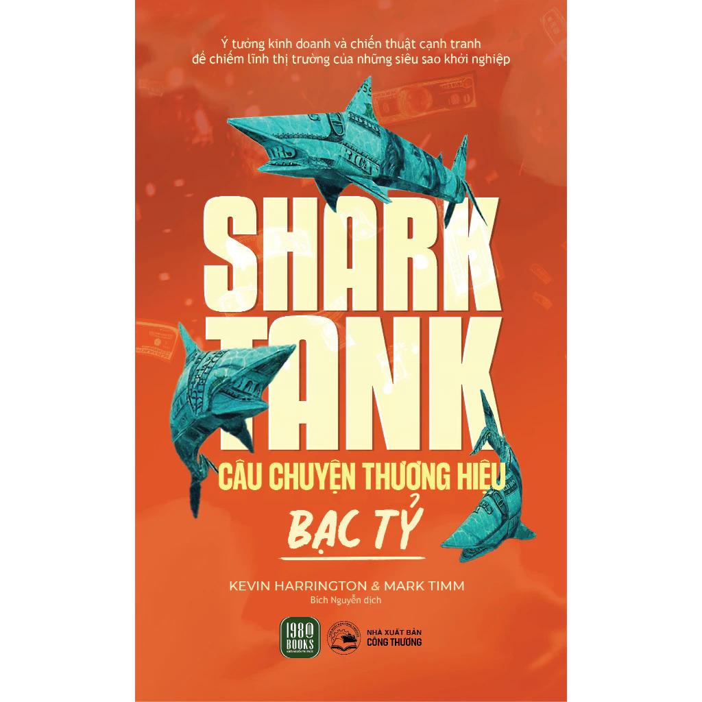 Sách Shark Tank: Câu Chuyện Thương Hiệu Bạc Tỷ - Bản Quyền
