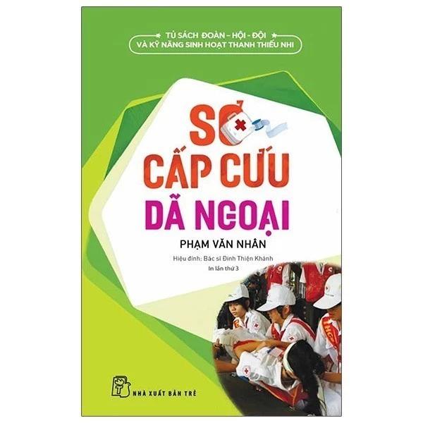 Sách Sơ Cấp Cứu Dã Ngoại (Tái Bản 2022) - Bản Quyền