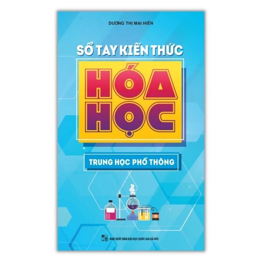Sách Sổ Tay Kiến Thức Hóa Học Trung Học Phổ Thông - Bản Quyền