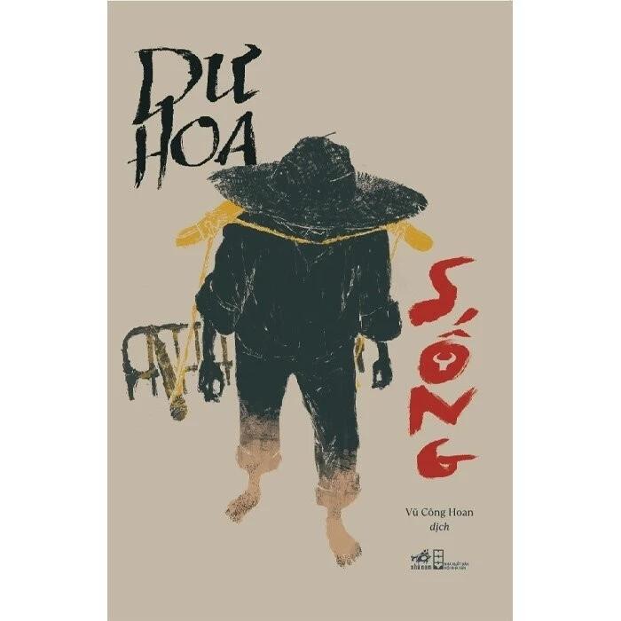 Sách Sống - Dư Hoa – Vũ Công Hoan dịch - Nhã Nam - Bản Quyền