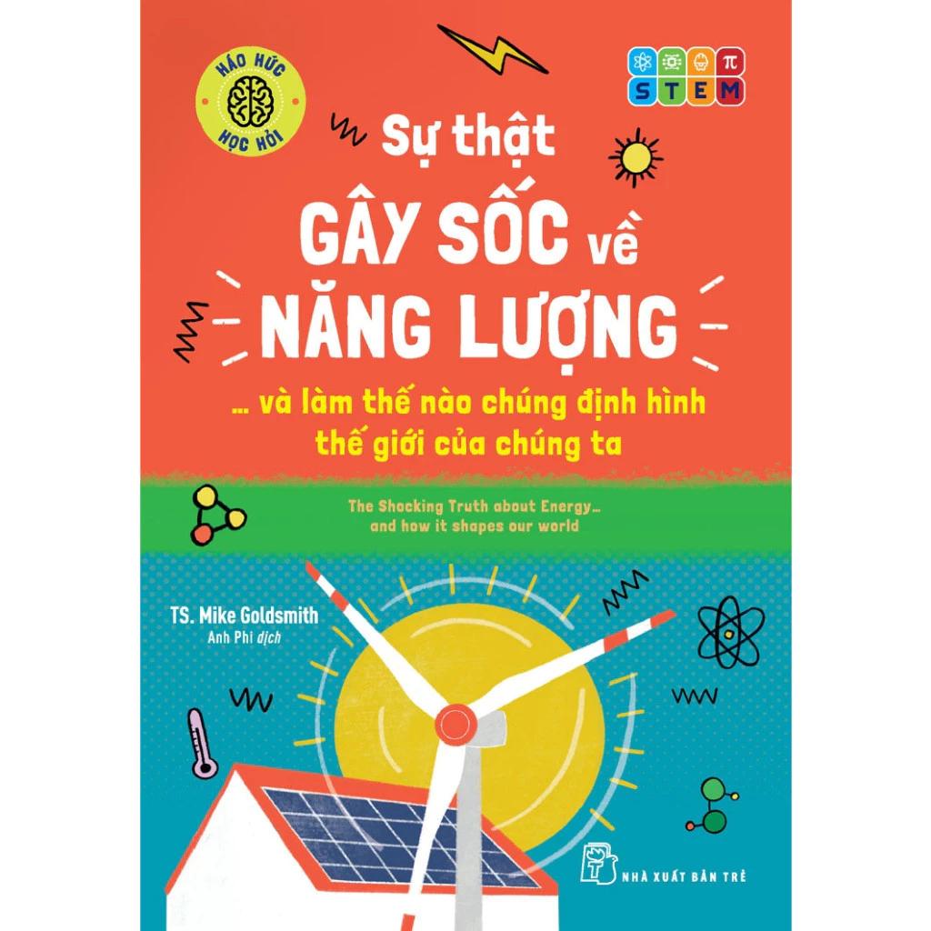 Sách Sự Thật Gây Sốc Về Năng Lượng... Và Làm Thế Nào Chúng Định Hình Thế Giới Của Chúng Ta - Bản Quyền