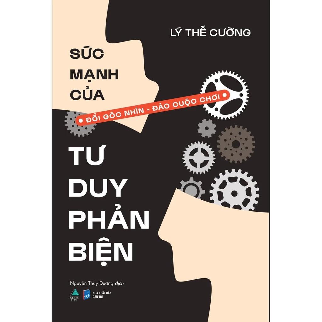 Sách Sức Mạnh Của Tư Duy Phản Biện Đổi Góc Nhìn, Đảo Cuộc Chơi - Bản Quyền