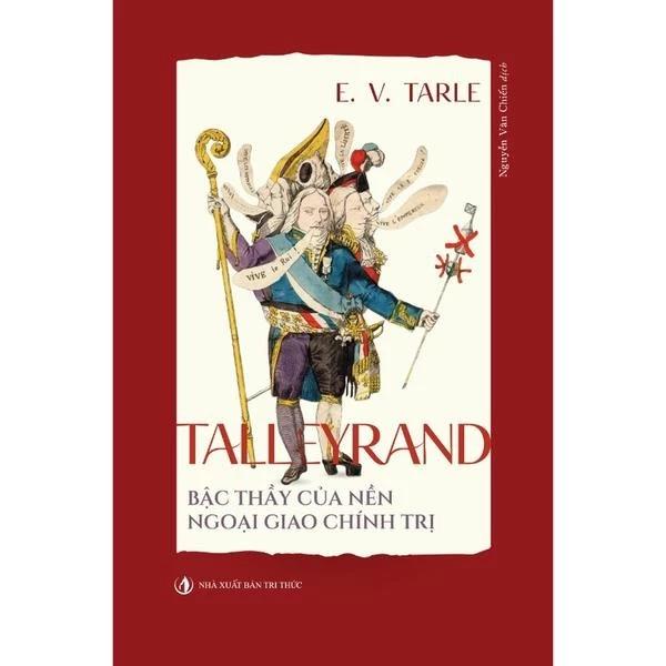 Sách Talleyrand - Bậc Thầy Của Nền Ngoại Giao Chính Trị - Bản Quyền