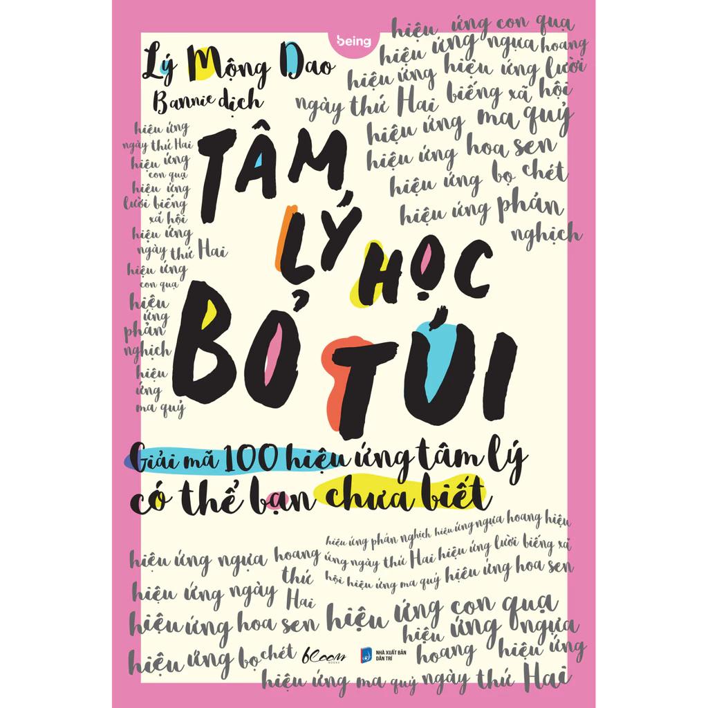 Sách Tâm Lý Học Bỏ Túi Giải Mã 100 Hiệu Ứng Tâm Lý Có Thể Bạn Chưa Biết - Bản Quyền
