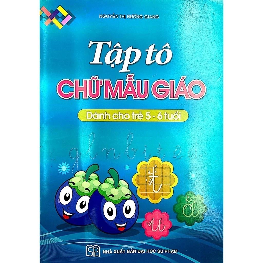 Sách Tập Tô Chữ Mẫu Giáo Dành Cho Trẻ 5-6 Tuổi - Bản Quyền