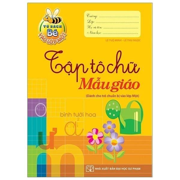 Sách Tập Tô Chữ Mẫu Giáo - Tủ Sách Bé Vào Lớp 1 - Bản Quyền