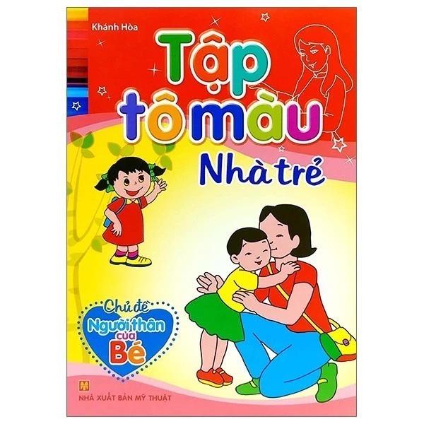Sách Tập Tô Màu Nhà Trẻ - Chủ Đề Người Thân Của Bé - Bản Quyền