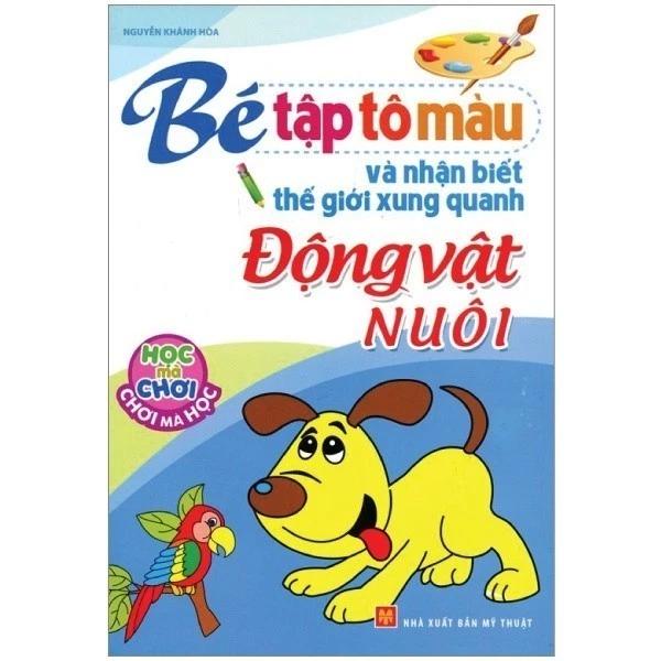 Sách Tập Tô Màu Và Nhận Biết Thế Giới Xung Quanh - Động Vật Nuôi - Bản Quyền