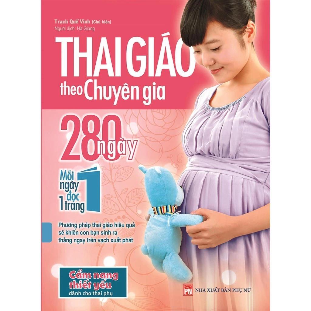 Sách Thai Giáo Theo Chuyên Gia, 280 Ngày, Mỗi Ngày Đọc Một Trang - Bản Quyền