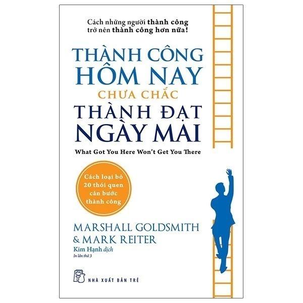 Sách Thành Công Hôm Nay Chưa Chắc Thành Đạt Ngày Mai (Tái Bản 2020) - Bản Quyền
