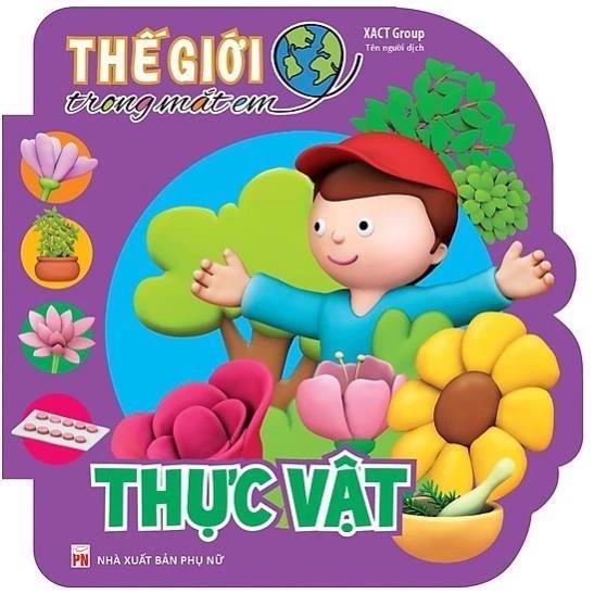 Sách Thế Giới Trong Mắt Em - Thực Vật - Bản Quyền