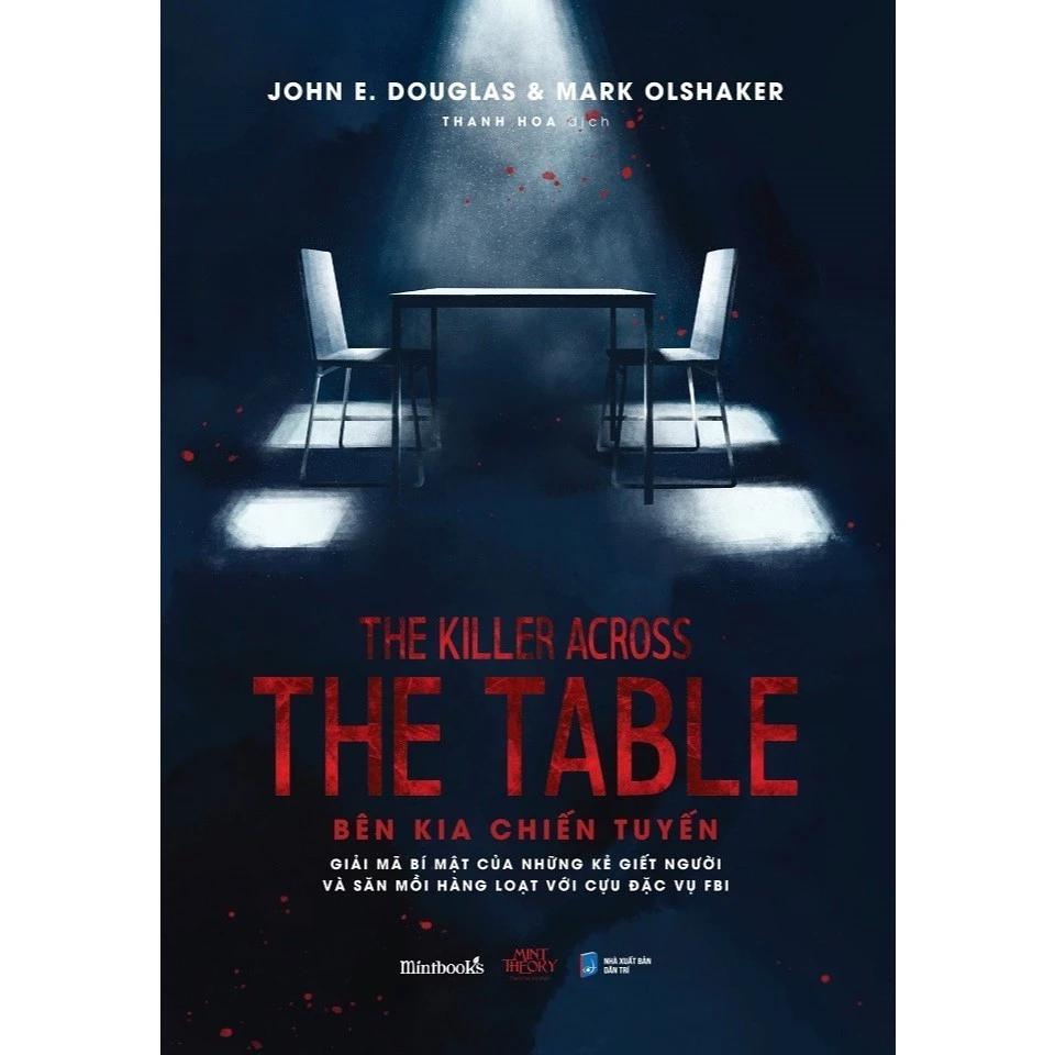 Sách The Killer Across The Table - Bên Kia Chiến Tuyến - Bản Quyền