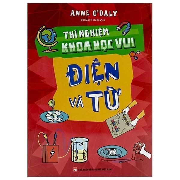 Sách Thí Nghiệm Khoa Học Vui - Điện Và Từ - Bản Quyền