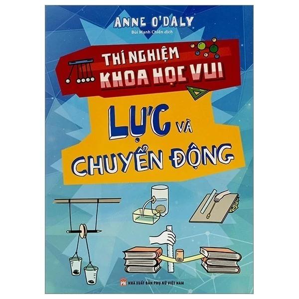 Sách Thí Nghiệm Khoa Học Vui - Lực Và Chuyển Động - Bản Quyền