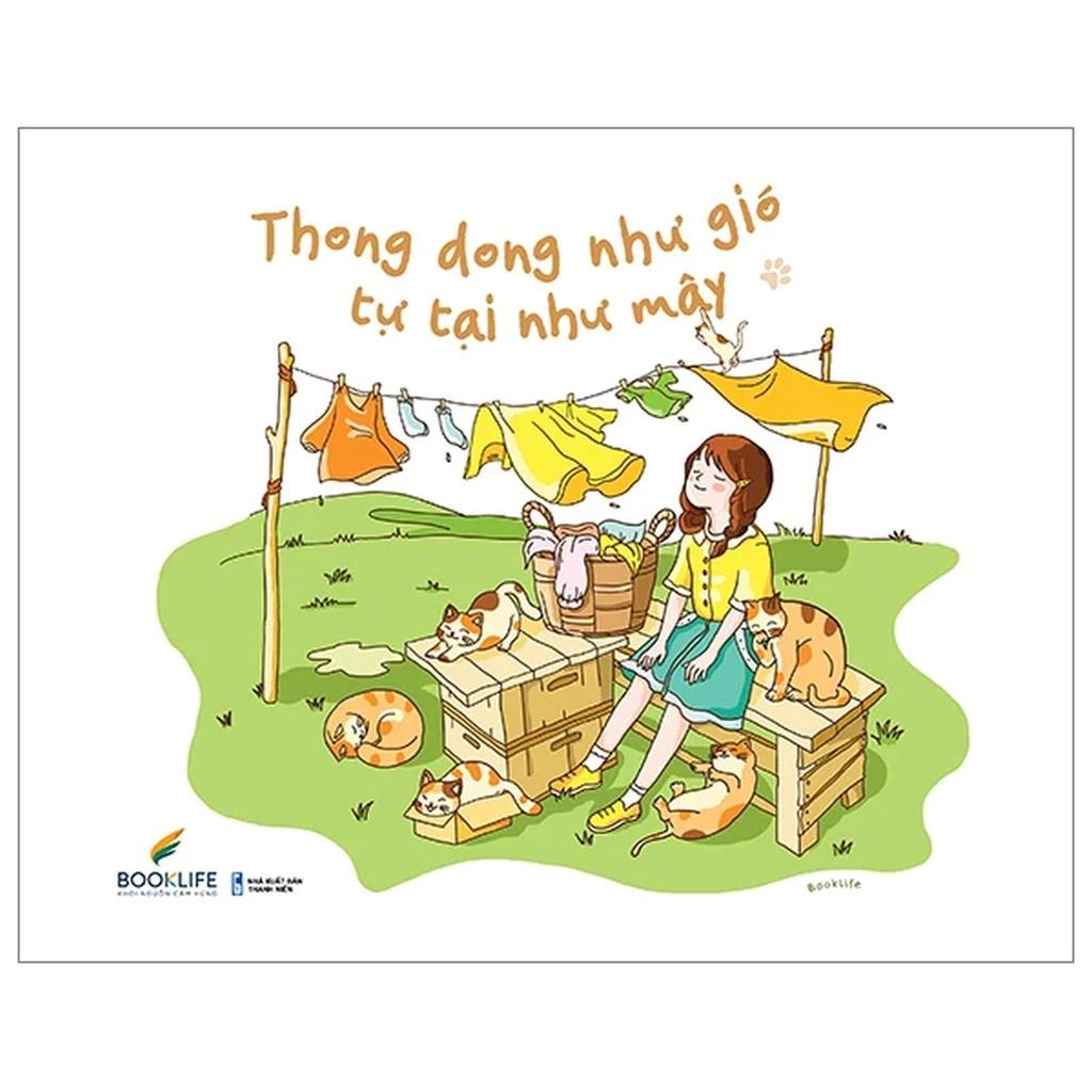 Sách Thong Dong Như Gió Tự Tại Như Mây - Bản Quyền