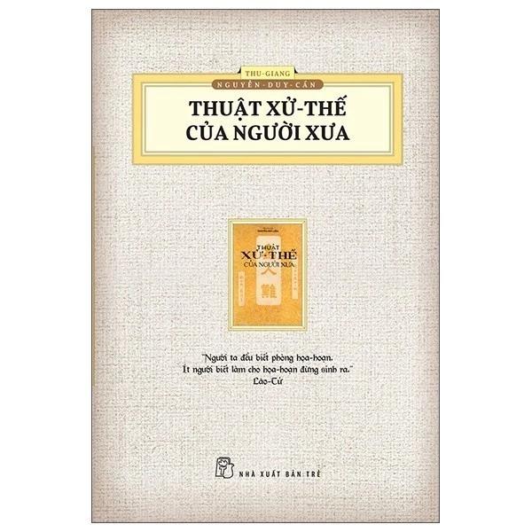 Sách Thuật Xử Thế Của Người Xưa (Ấn Bản Hoài Cổ) - Bản Quyền