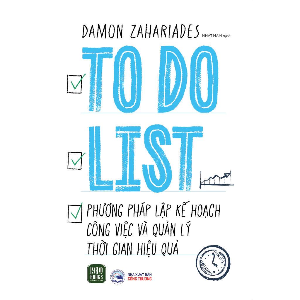 Sách To Do List - Phương Pháp Lập Kế Hoạch Công Việc Và Quản Lý Thời Gian Hiệu Quả - Bản Quyền