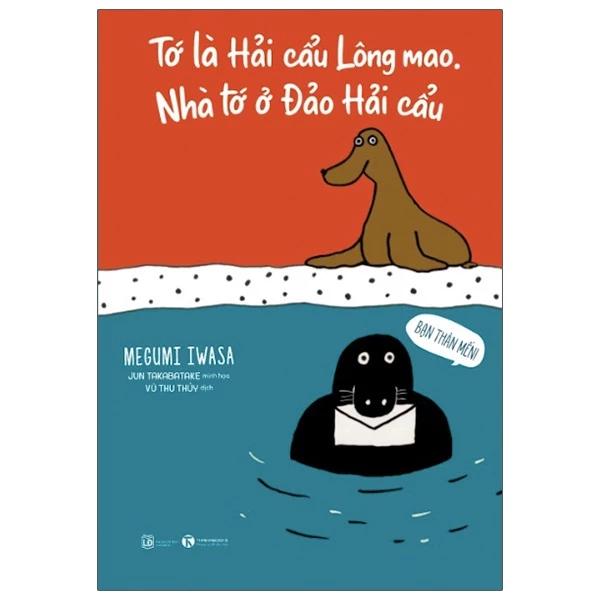 Sách Tớ Là Hải Cẩu Lông Mao - Nhà Tớ Ở Đảo Hải Cẩu - Bản Quyền