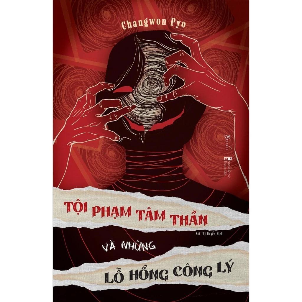Sách Tội Phạm Tâm Thần Và Những Lỗ Hổng Công Lý - Bản Quyền