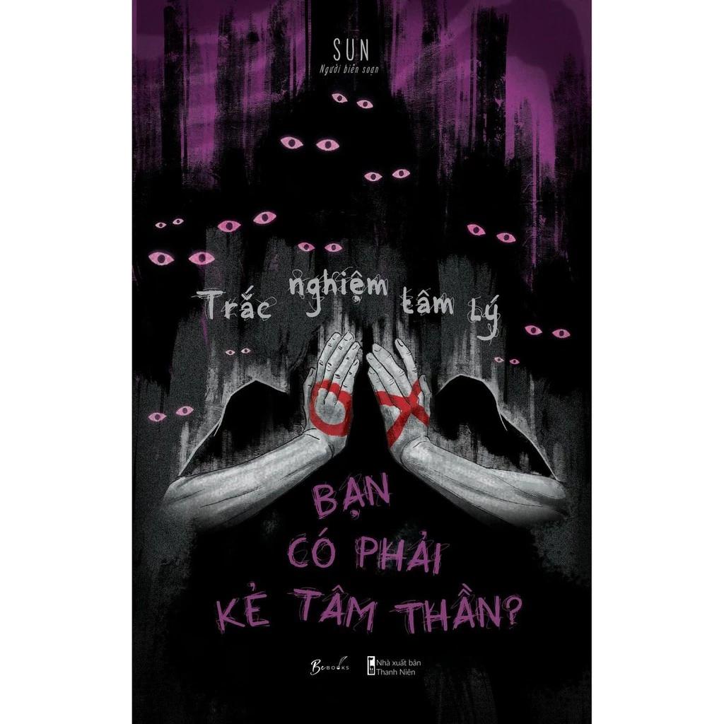 Sách Trắc Nghiệm Tâm Lý - Bạn Có Phải Kẻ Tâm Thần - Bản Quyền