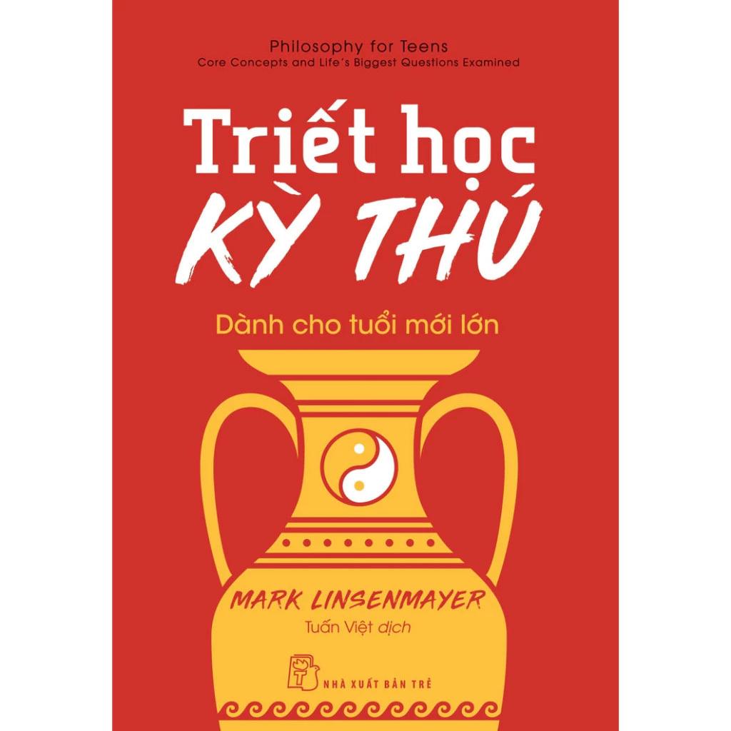 Sách Triết Học Kỳ Thú Dành Cho Tuổi Mới Lớn - Bản Quyền