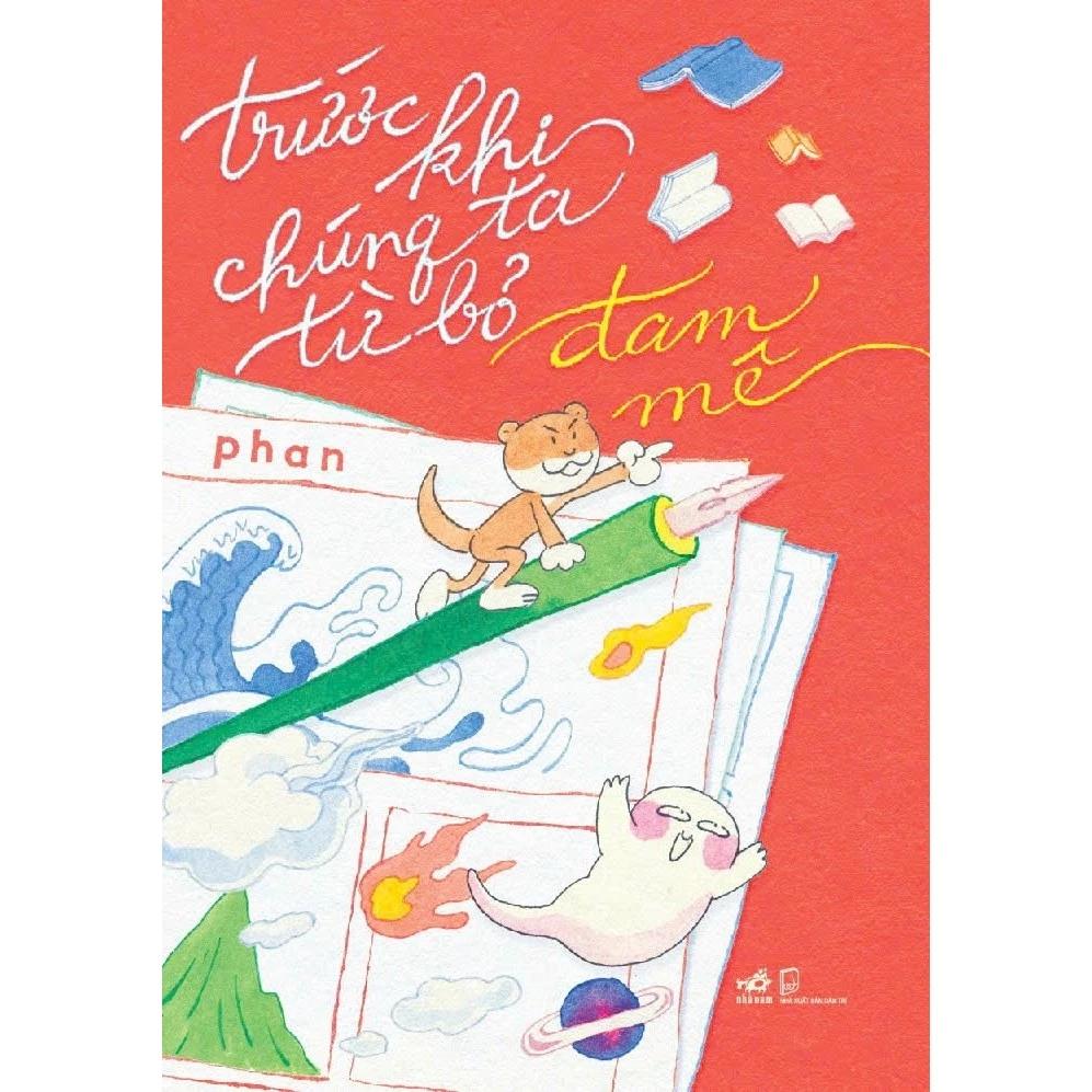 Sách Trước khi chúng ta từ bỏ đam mê - Bản Quyền