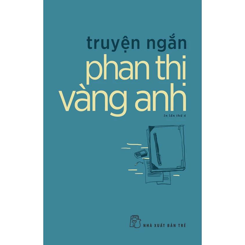 Sách Truyện Ngắn Phan Thị Vàng Anh - Bản Quyền