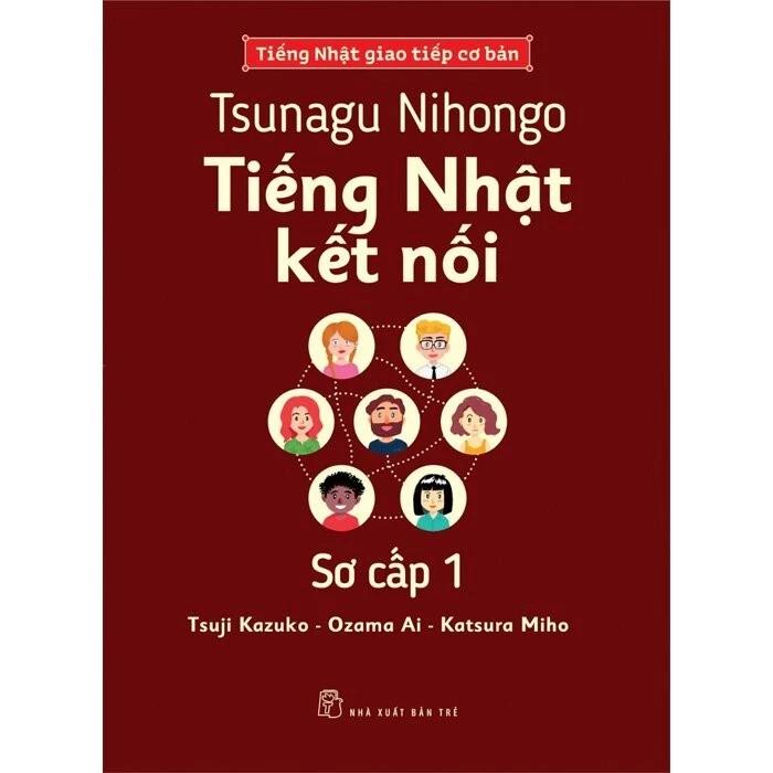 Sách Tsunagu Nihongo - Tiếng Nhật Kết Nối Sơ Cấp 1 - Bản Quyền