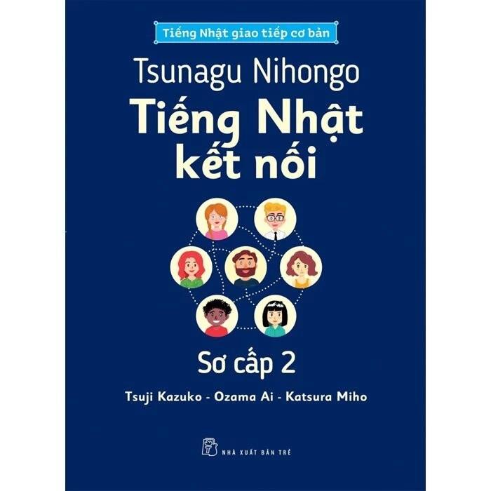 Sách Tsunagu Nihongo - Tiếng Nhật Kết Nối Sơ Cấp 2 - Bản Quyền