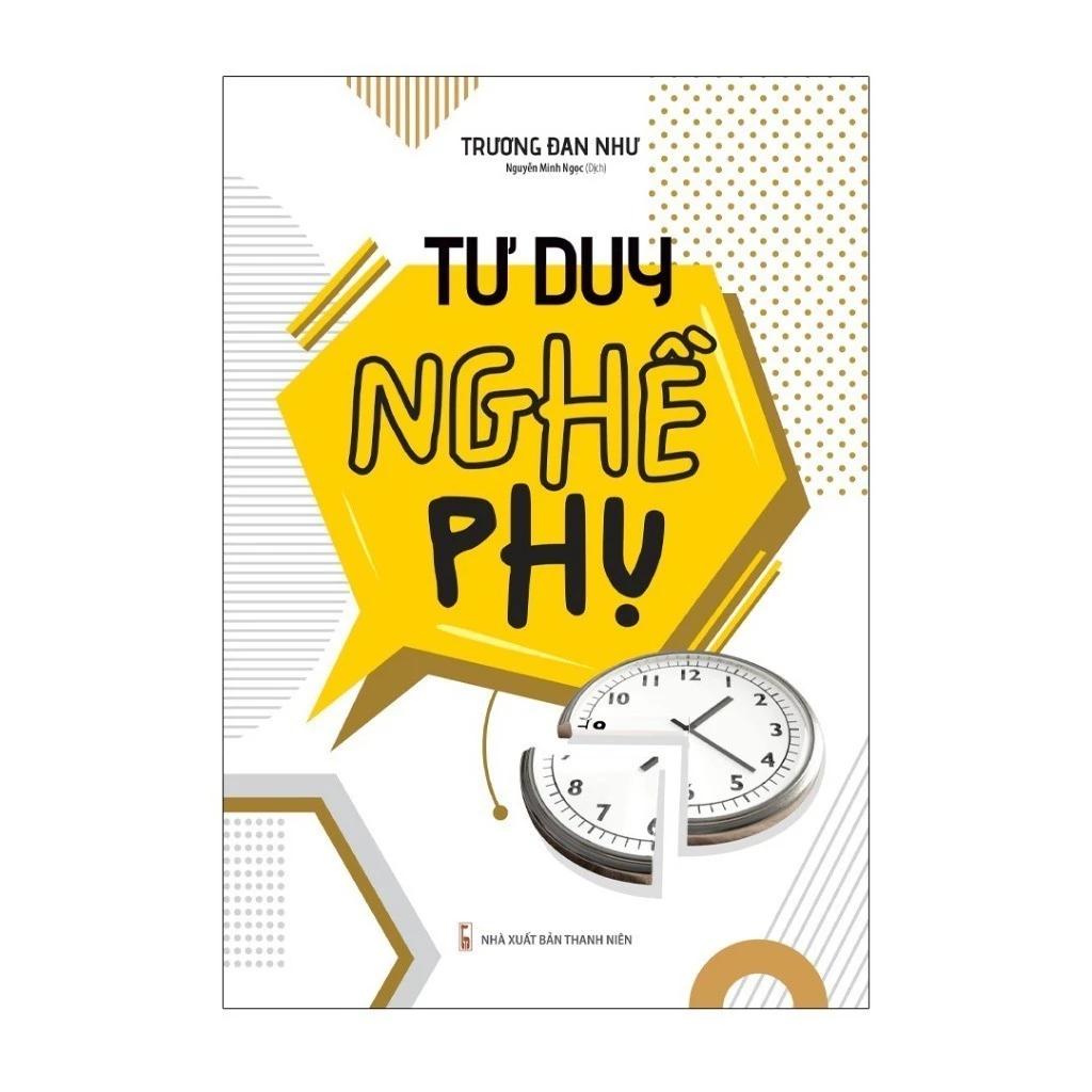 Sách Tư Duy Nghề Phụ - Thay Đổi Đột Phá Trong Nhận Thức - Bản Quyền
