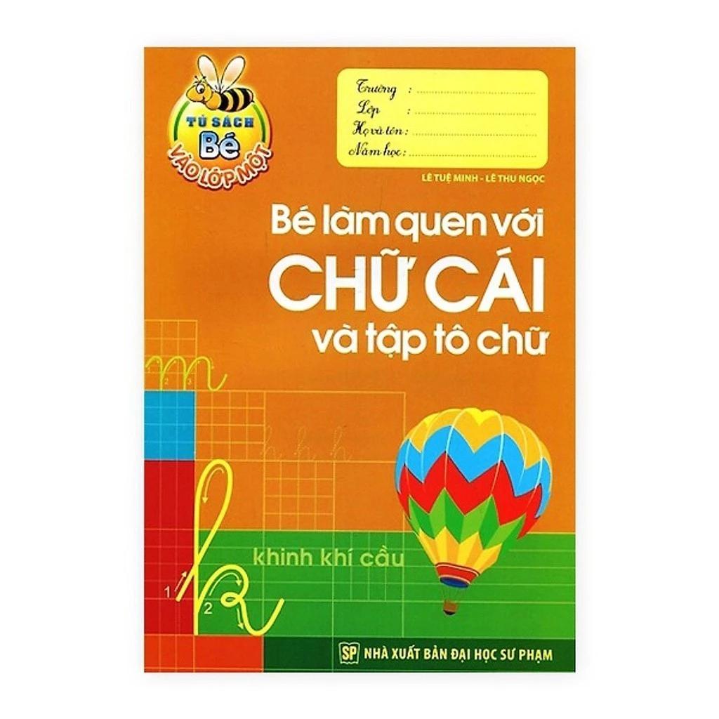 Sách Tủ Sách Bé Vào Lớp 1 - Bé Làm Quen Với Chữ Cái Và Tập Tô Chữ - Bản Quyền