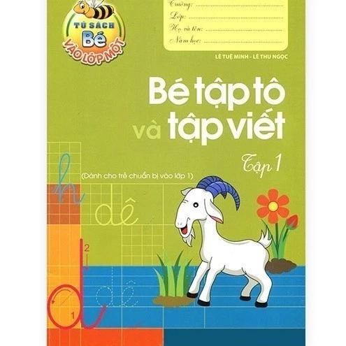 Sách Tủ sách bé vào lớp 1 - Bé tập tô và tập viết tập 1 - Bản Quyền