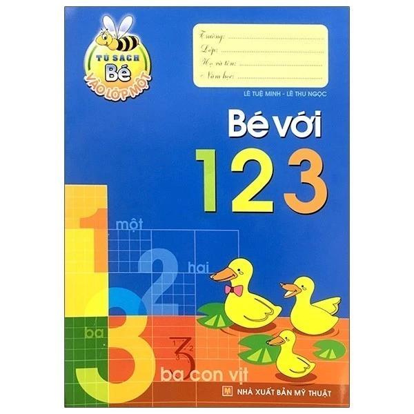 Sách Tủ Sách Bé Vào Lớp 1 - Bé Với 123 - Bản Quyền