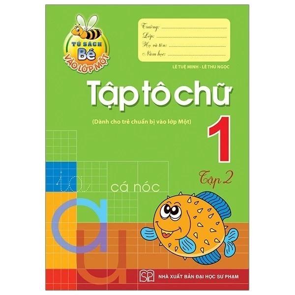 Sách Tủ Sách Bé Vào Lớp 1 - Tập Tô Chữ Lớp 1 (Tập 2) - Bản Quyền